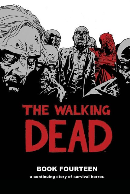Cover Art for 9781534303294, The Walking Dead Book 14 by Robert Kirkman
