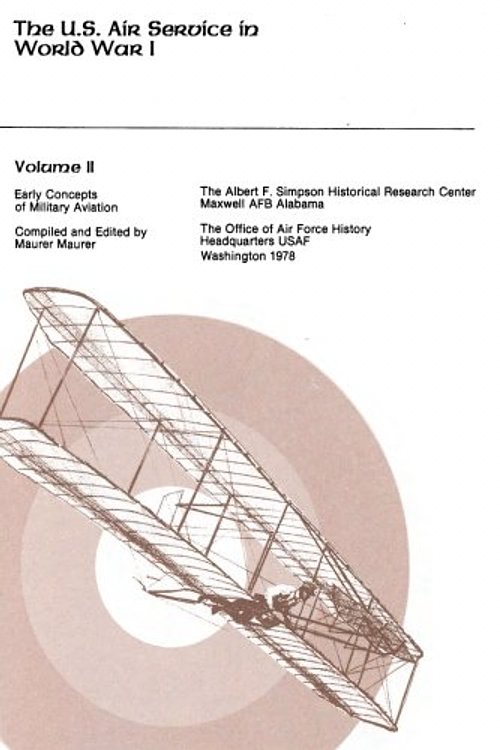 Cover Art for 9781507707364, Early Concepts of Military Aviation: Volume 2 (The U. S. Air Service in World War I) by The Office of Air Force History