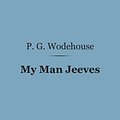 Cover Art for 9781411438927, My Man Jeeves (Barnes & Noble Digital Library) by P G Wodehouse