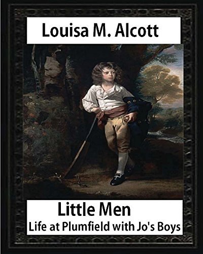 Cover Art for 9781533058492, Little Men: Life at Plumfield with Jo's Boys (1871),by  Louisa M. Alcott (novel): Louisa May Alcott by Louisa May Alcott