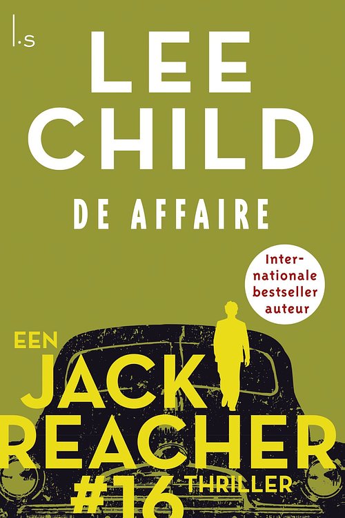 Cover Art for 9789024537082, De affaire by Lee Child