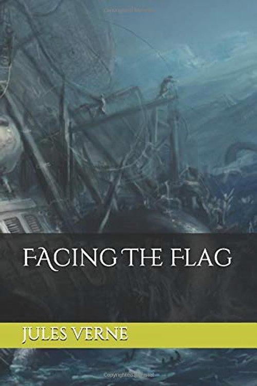 Cover Art for 9781978399242, Facing The Flag by Jules Verne