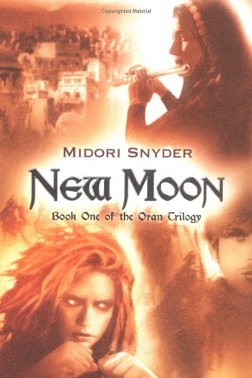 Cover Art for 9780142403495, New Moon: Book One of the Oran Trilogy by Midori Snyder