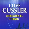 Cover Art for 9788497593922, Rescaten El Titanic / Raise the Titanic! by Clive Cussler