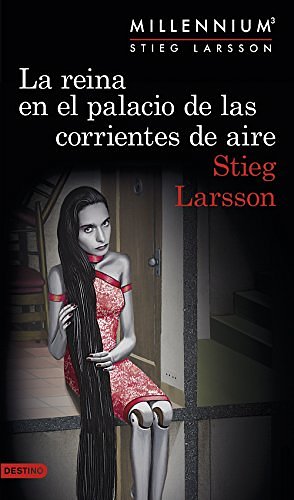 Cover Art for 9788423349838, Millennium 3. La reina en el palacio de las corrientes de aire by Stieg Larsson