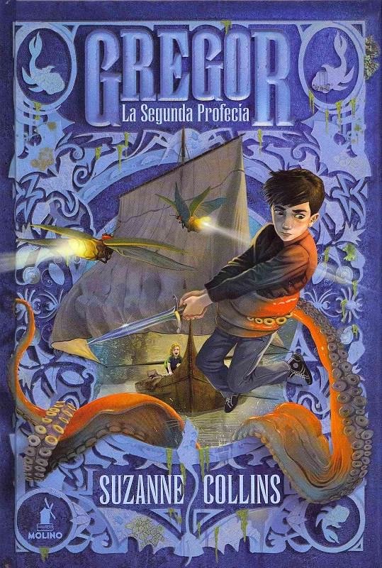 Cover Art for 9788427201149, La segunda profecia / Gregor and the Prophecy of Bane by Suzanne Collins