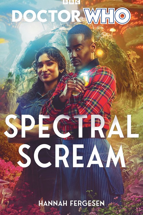 Cover Art for 9781785949623, Doctor Who: Spectral Scream by Hannah Fergesen
