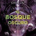 Cover Art for 9788466660921, El Bosque Oscuro by Cixin Liu