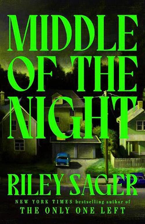 Cover Art for 9781399712408, Middle of the Night: The next gripping and unputdownable novel from the master of the genre-bending thriller for 2024 by Riley Sager