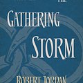 Cover Art for 9780356503967, The Gathering Storm: Book 12 of the Wheel of Time by Robert Jordan