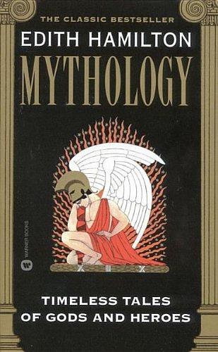 Cover Art for 9780756910785, Mythology: Timeless Tales of Gods and Heroes by Edith Hamilton