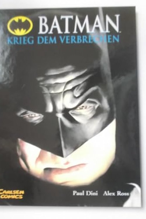 Cover Art for 9783551747914, Batman, Krieg dem Verbrechen by Alex Ross
