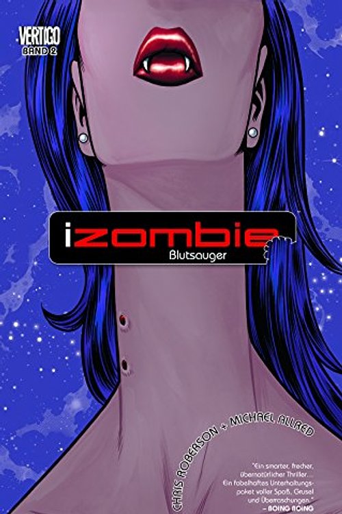 Cover Art for 9783957986665, iZombie: Tote leben länger: Bd. 2: Blutsauger by Chris Roberson