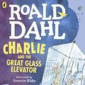 Cover Art for 9781417786107, Charlie and the Great Glass Elevator by Roald Dahl