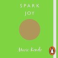 Cover Art for B0728HNJDB, Spark Joy by Marie Kondo