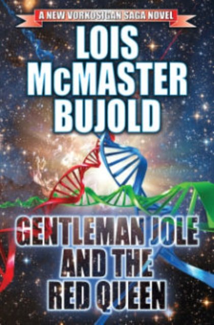 Cover Art for 9781476781228, Gentleman Jole and the Red QueenVorkosigan Saga by Lois McMaster Bujold