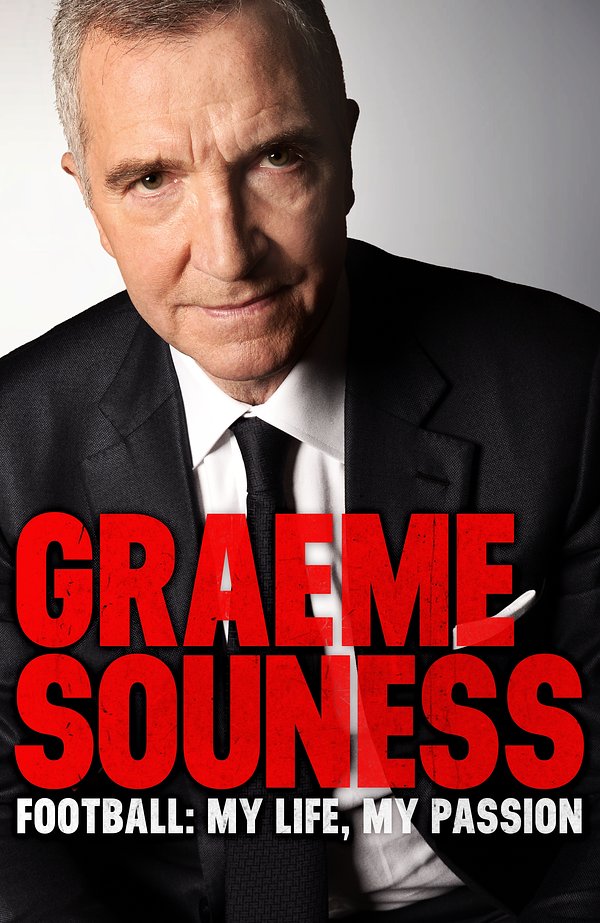 Cover Art for 9781472242518, Graeme Souness Football: My Life, My Passion by Graeme Souness