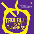 Cover Art for 9780140109801, Trouble is My Business by Raymond Chandler