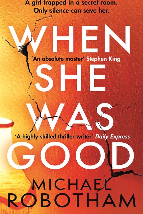 Cover Art for 9780751573497, When She Was Good by Michael Robotham
