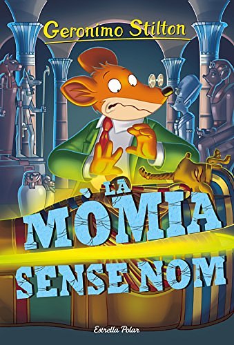 Cover Art for 9788416522811, La mòmia sense nom: Geronimo Stilton 41 by Geronimo Stilton