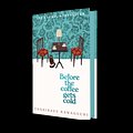 Cover Art for 9781035032280, Before the Coffee Gets Cold by Toshikazu Kawaguchi