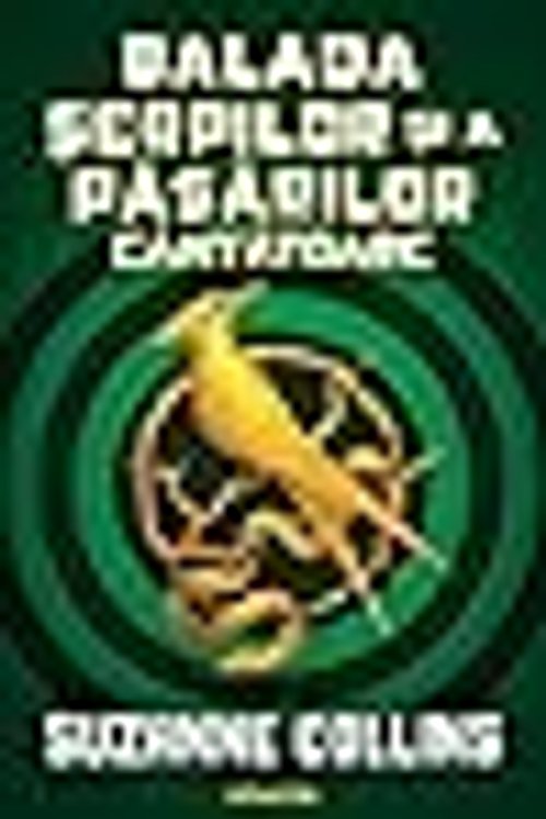 Cover Art for 9786064309037, Balada șerpilor și a păsărilor cântătoare by Suzanne Collins, Ana-Veronica Mircea