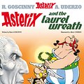 Cover Art for 9780752866369, Asterix: Asterix and the Laurel Wreath: Album 18 by Rene Goscinny