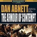 Cover Art for B01MTNYQEZ, The Armour of Contempt (Gaunt's Ghosts Book 11) by Dan Abnett