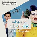 Cover Art for 9780141980980, When to Rob a Bank by Steven D. Levitt, Stephen J. Dubner