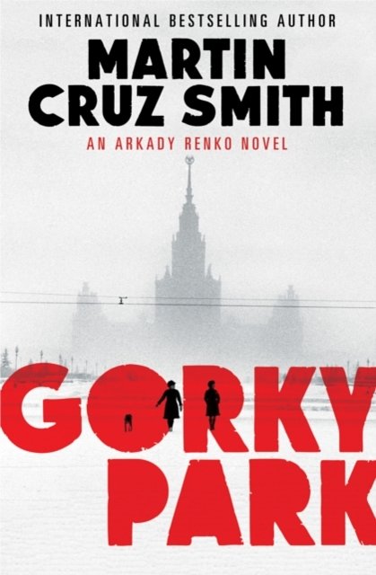 Cover Art for 9781471131080, Gorky Park by Martin Cruz Smith