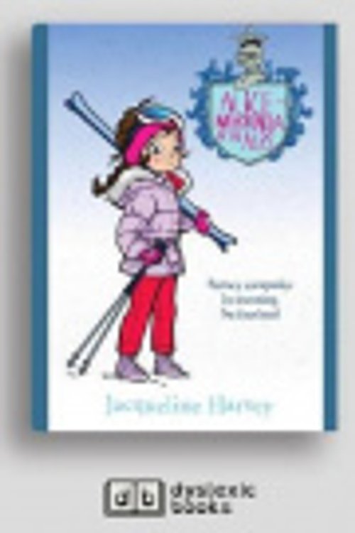 Cover Art for 9781525297663, Alice-Miranda in the Alps by Jacqueline Harvey