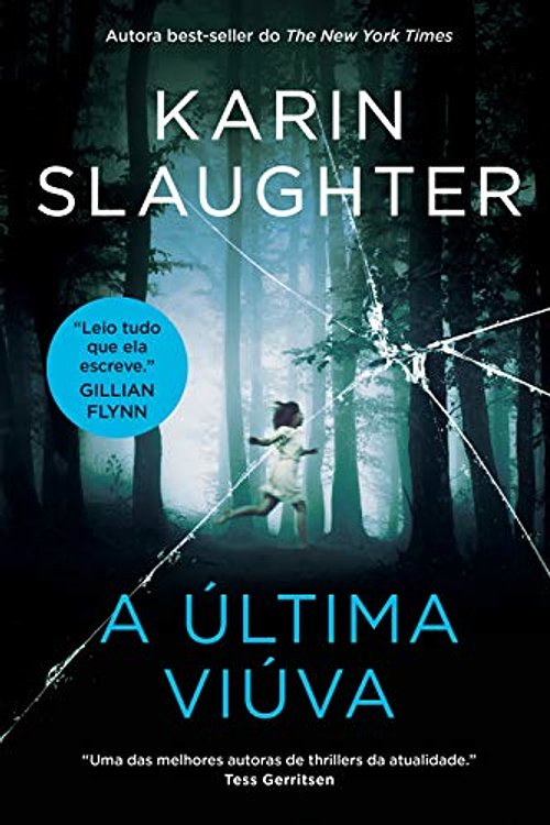 Cover Art for 9788595085879, A Última Viúva by Karin Slaughter