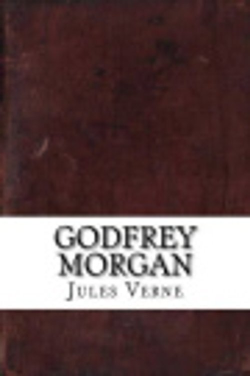 Cover Art for 9781539399292, Godfrey Morgan by Jules Verne
