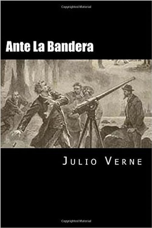 Cover Art for 9781535225533, Ante La Bandera by Julio Verne