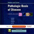 Cover Art for 9788131224915, Robbins and Cotran Pathologic Basis of Disease by Vinay Kumar, Abul K. Abbas, Nelson Fausto & Jon C. Aster