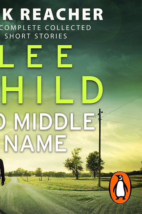 Cover Art for 9781473544833, No Middle Name by Lee Child