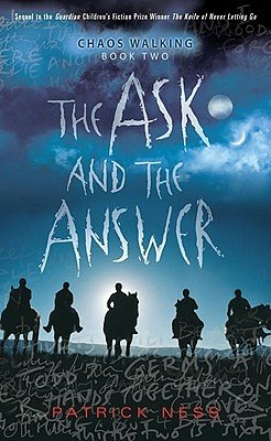 Cover Art for 9780763648374, The Ask and the Answer by Patrick Ness