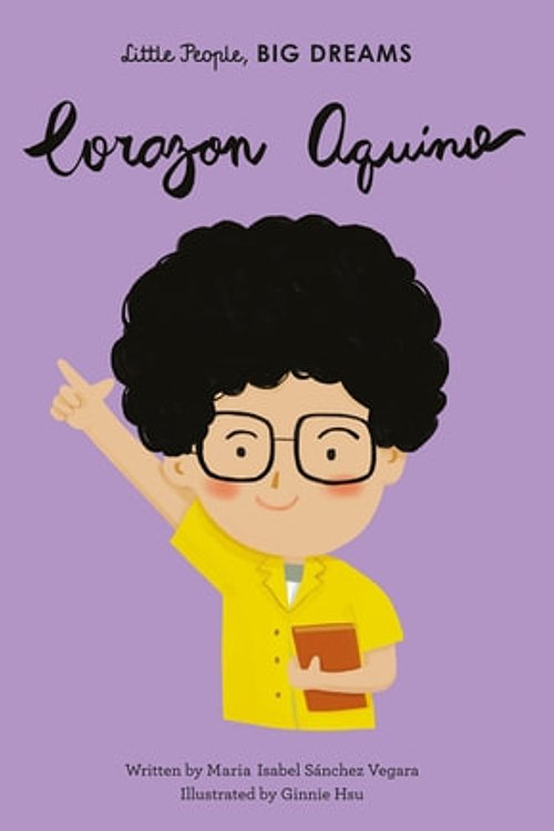 Cover Art for 9780711259799, Corazon Aquino by Maria Isabel Sanchez Vegara, Ginnie Hsu