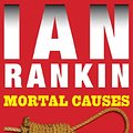 Cover Art for B004NNVELE, Mortal Causes by Ian Rankin