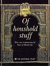 Cover Art for 9780707803296, Of Household Stuff: The 1601 Inventories of Bess of Hardwick by Santina M. Levy
