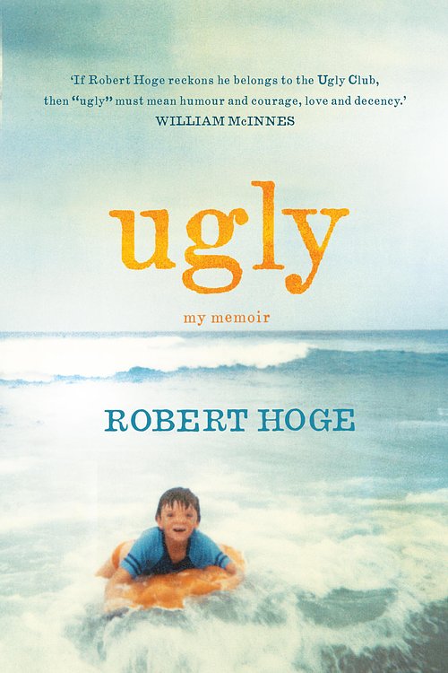 Cover Art for 9780733630316, Ugly: My Memoir: The Australian bestseller by Robert Hoge