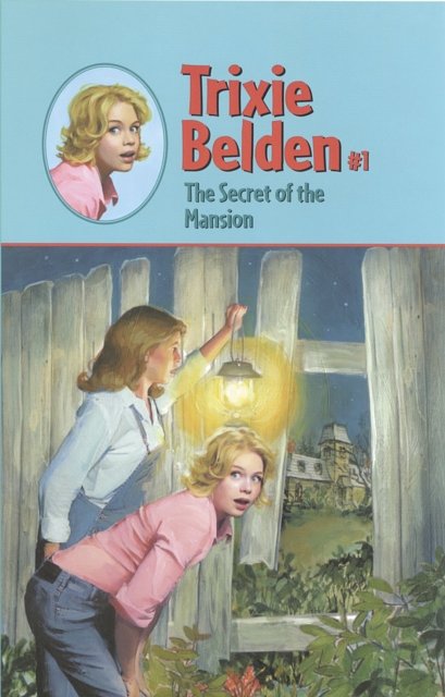 Cover Art for 9780375824128, Trixie Belden 01: Secret Of The Mansion by Julie Campbell