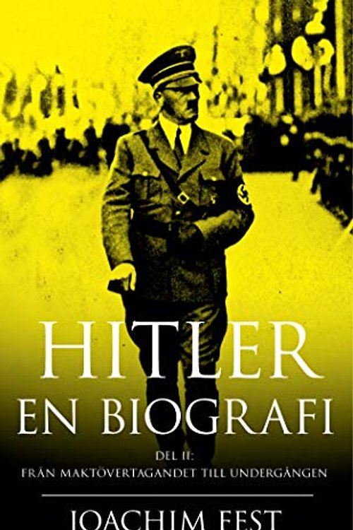 Cover Art for 9789186597696, Hitler : en biografi. D. 2 by Joachim Fest