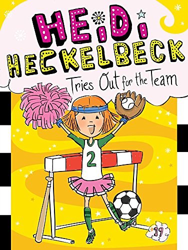 Cover Art for B01GD9CKWM, Heidi Heckelbeck Tries Out for the Team by Wanda Coven