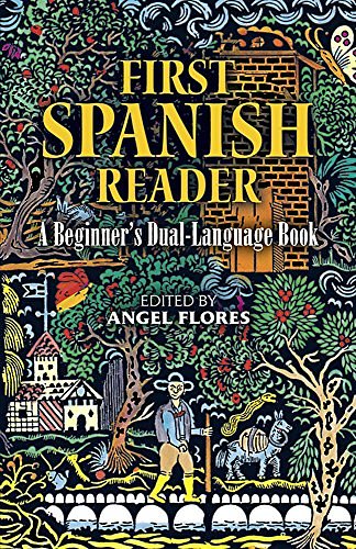 Cover Art for 9780486258102, First Spanish Reader by Angel Flores