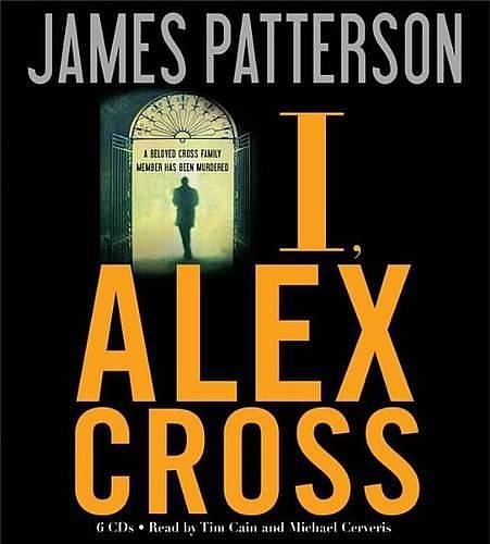 Cover Art for 9781607880011, I, Alex Cross (Alex Cross Novels) by James Patterson