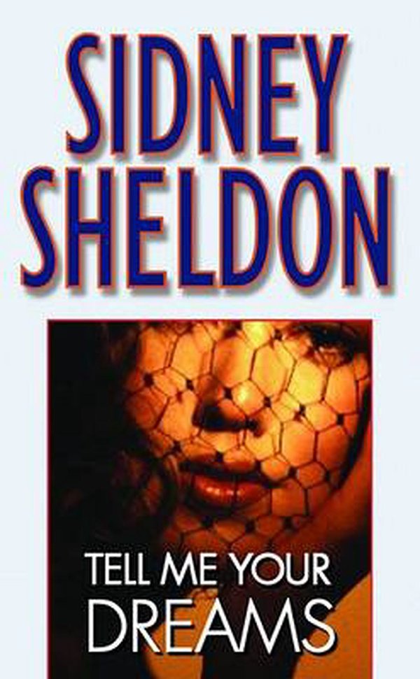 Cover Art for 9780446607209, Tell Me Your Dreams by Sidney Sheldon