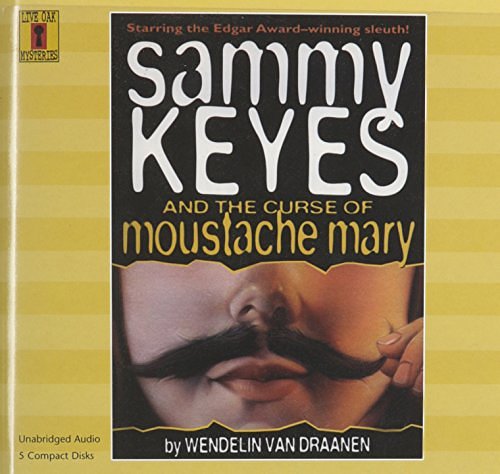 Cover Art for 9780874998498, Sammy Keyes & the Moustache Mary by Wendelin Vandraanen