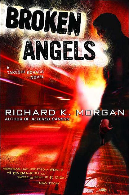 Cover Art for 9780345457714, Broken Angels by Richard K. Morgan