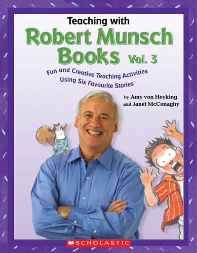 Cover Art for 9780545999021, Teaching with Robert Munsch Books Vol. 3 by Janet McConaghy